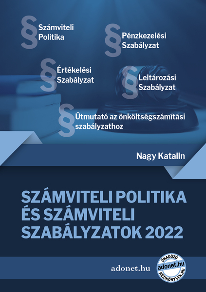 Számviteli politika és számviteli szabályzatok 2022